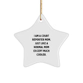 Funny Court Reporter Gifts, Star Ornament, I Am A Court Reporter Mom, Unique Christmas Unique Gifts from Mom, Gifts for Court Reporters, Court Reporter Mom Decorations - Image 1